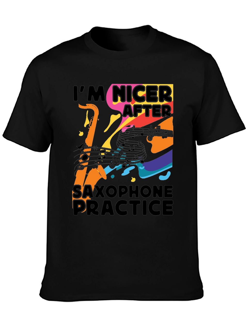 Im Nicer After Saxophone Practice T-Shirt