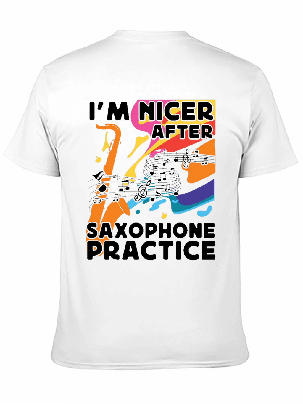 Im Nicer After Saxophone Practice T-Shirt