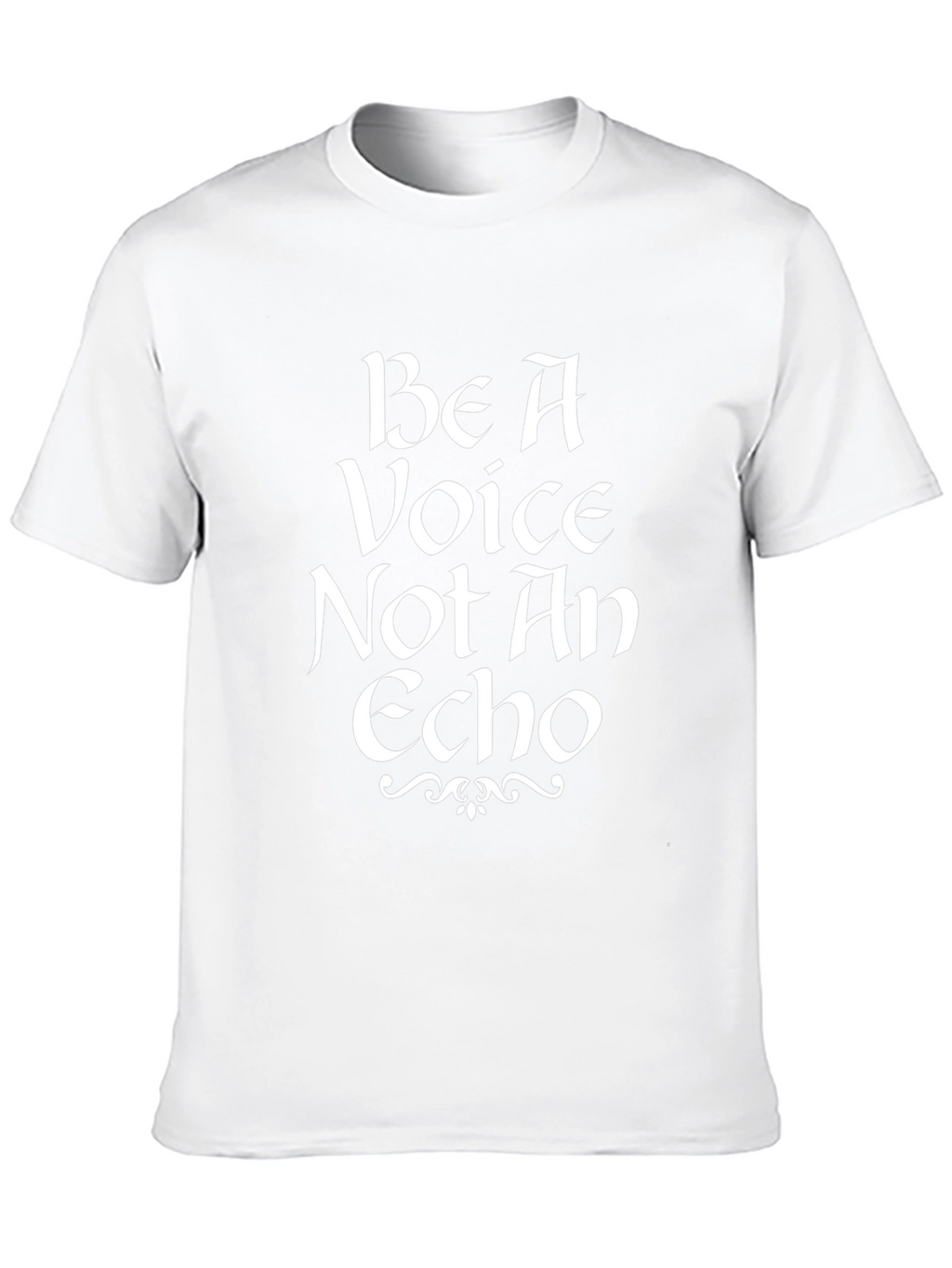 Be A Voice T-Shirt - Inspirational Quote Tee