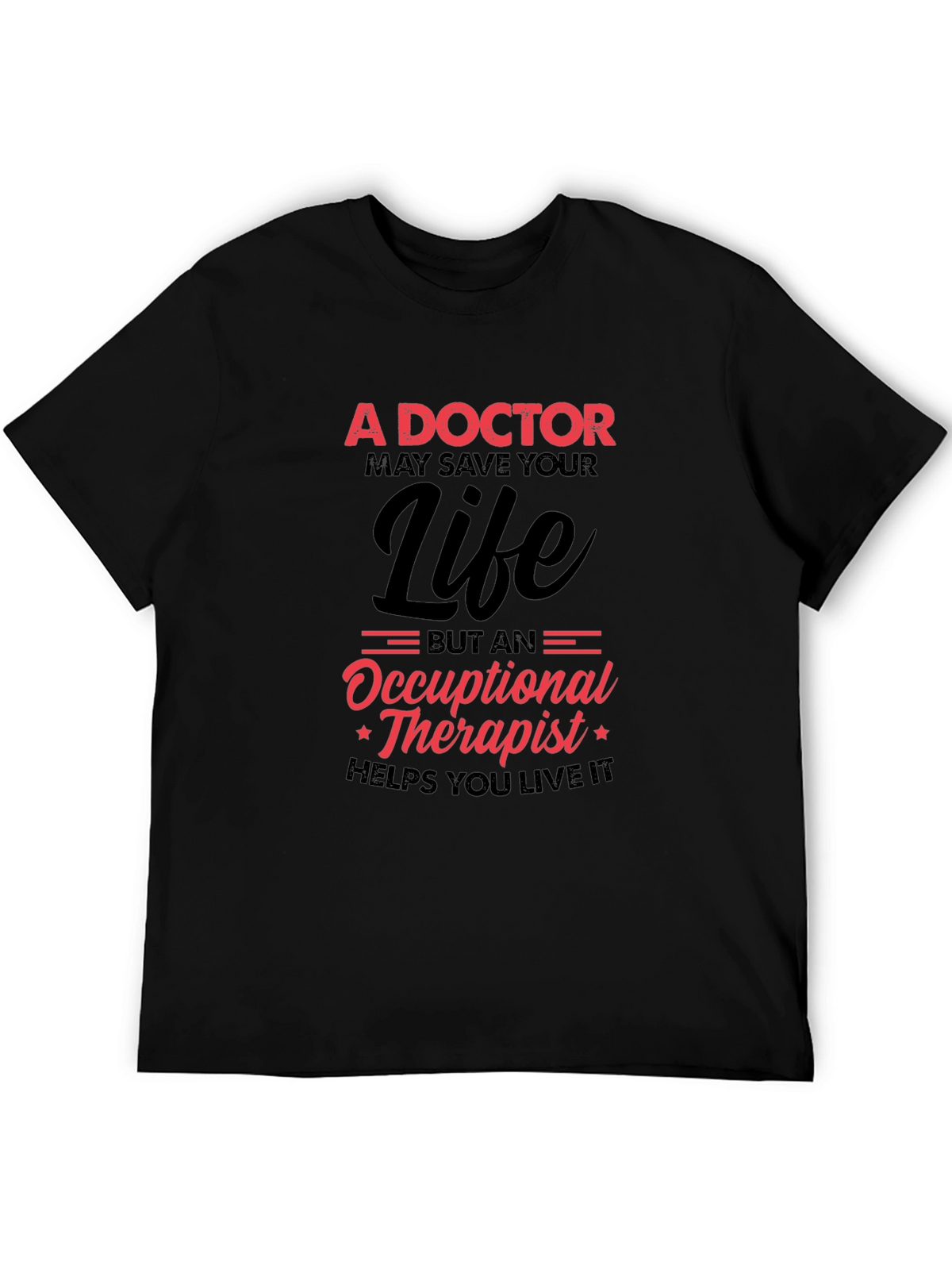 Doctor vs Occupational Therapist Graphic T-Shirt