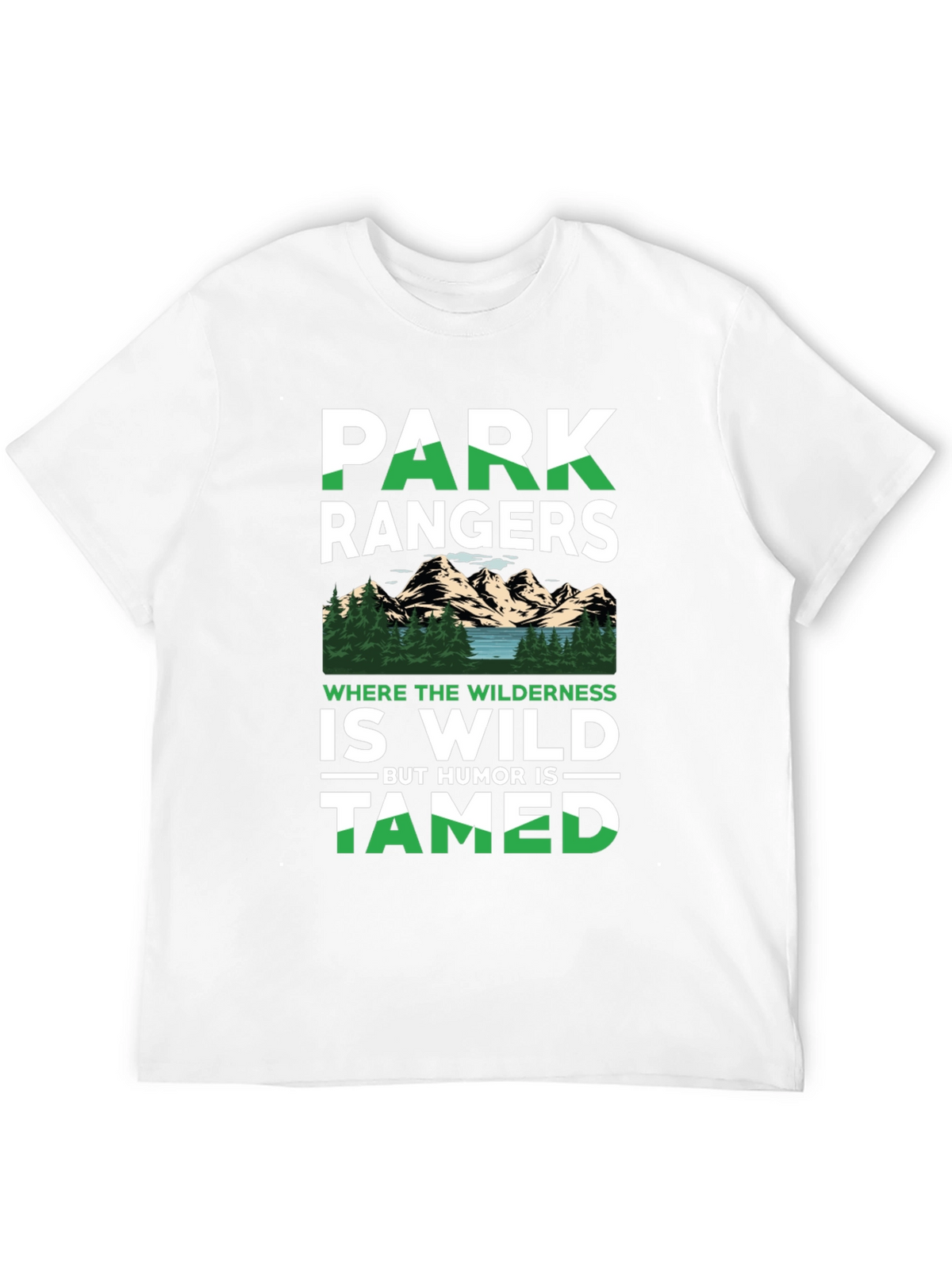 Park Rangers Wilderness Humor T-Shirt