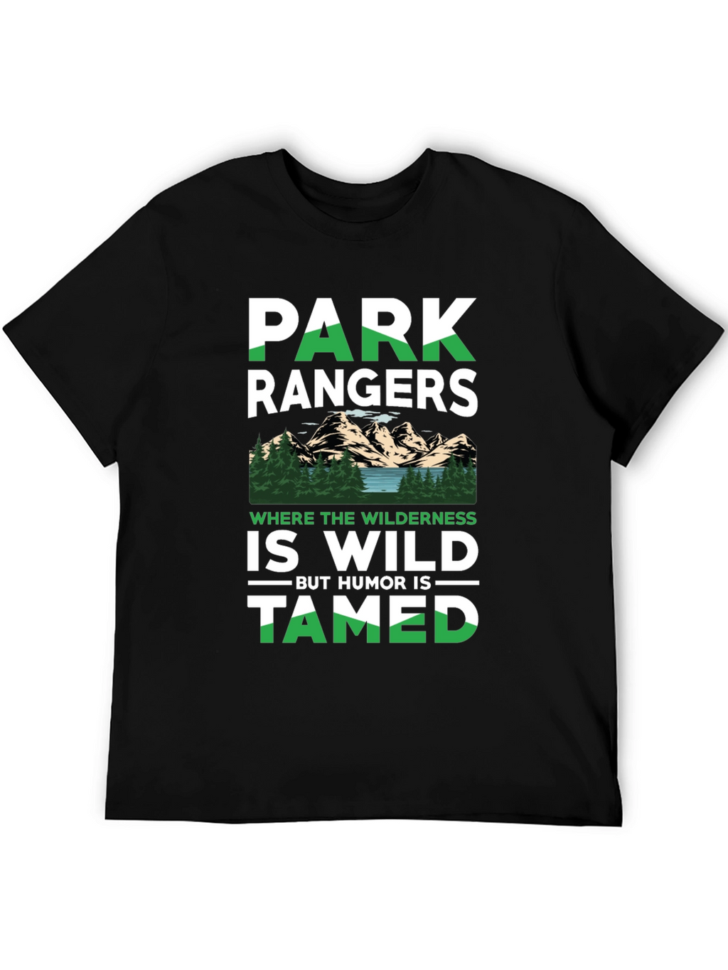 Park Rangers Wilderness Humor T-Shirt