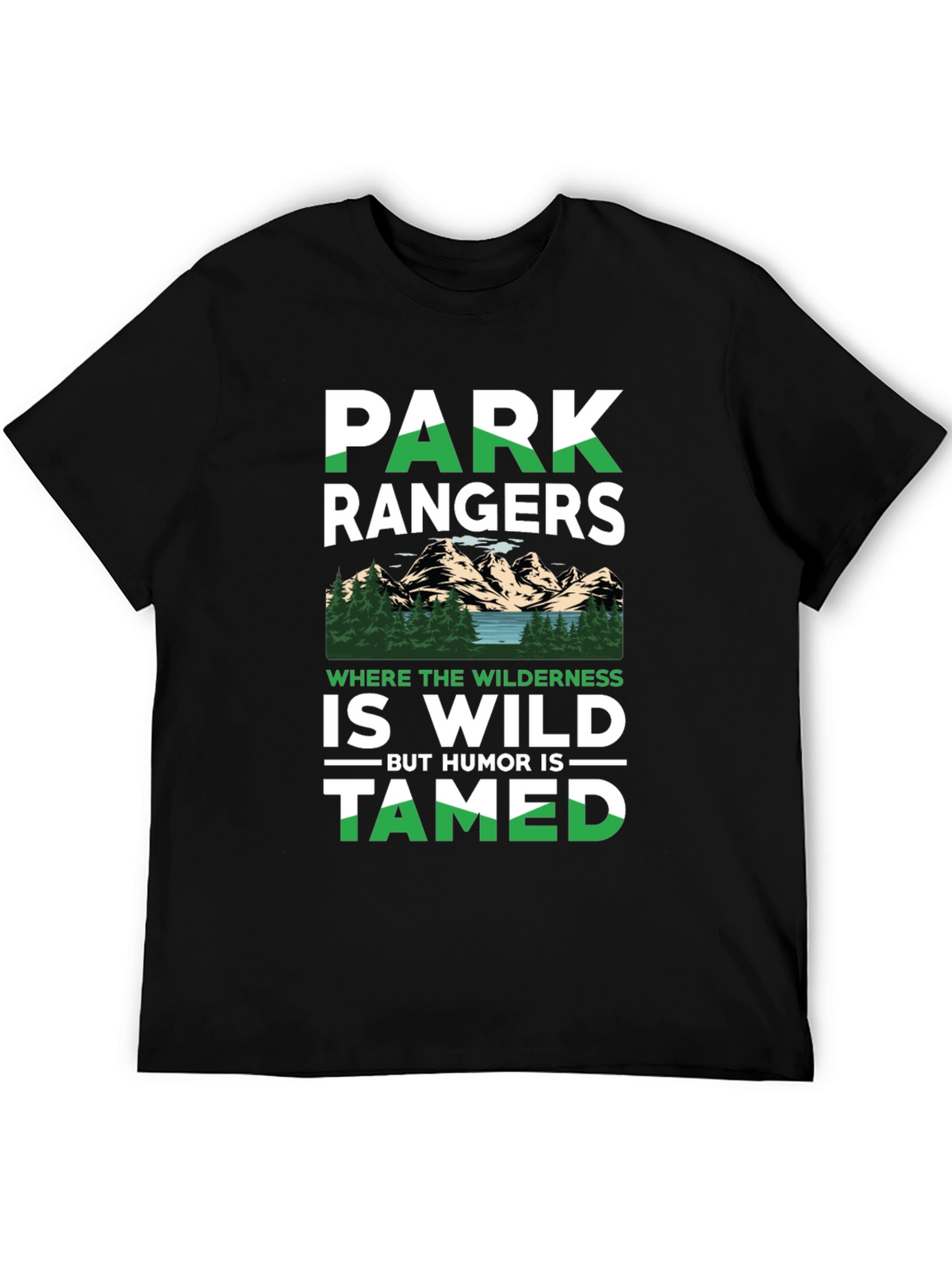 Park Rangers Wilderness Humor T-Shirt