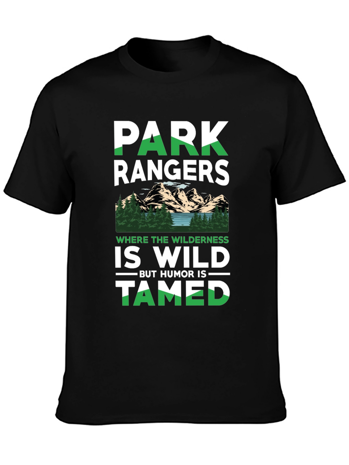 Park Rangers Wilderness Humor T-Shirt