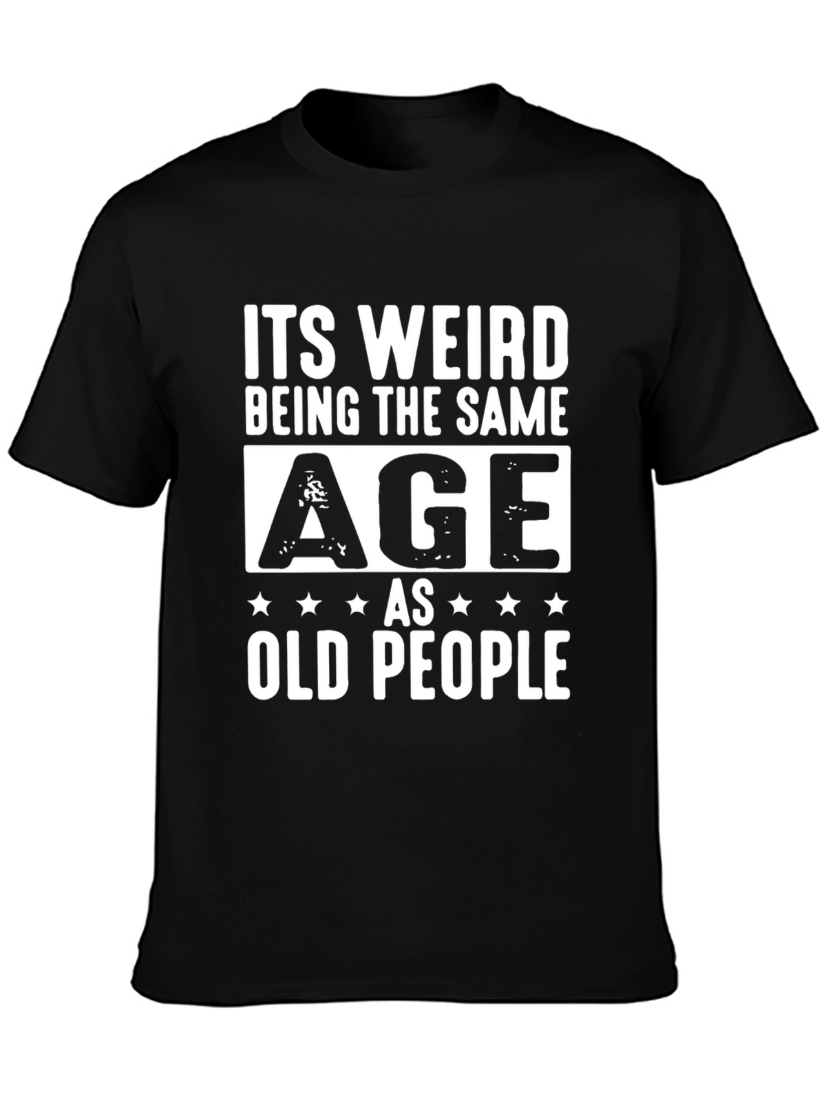 Funny Same Age as Old People Black T-Shirt