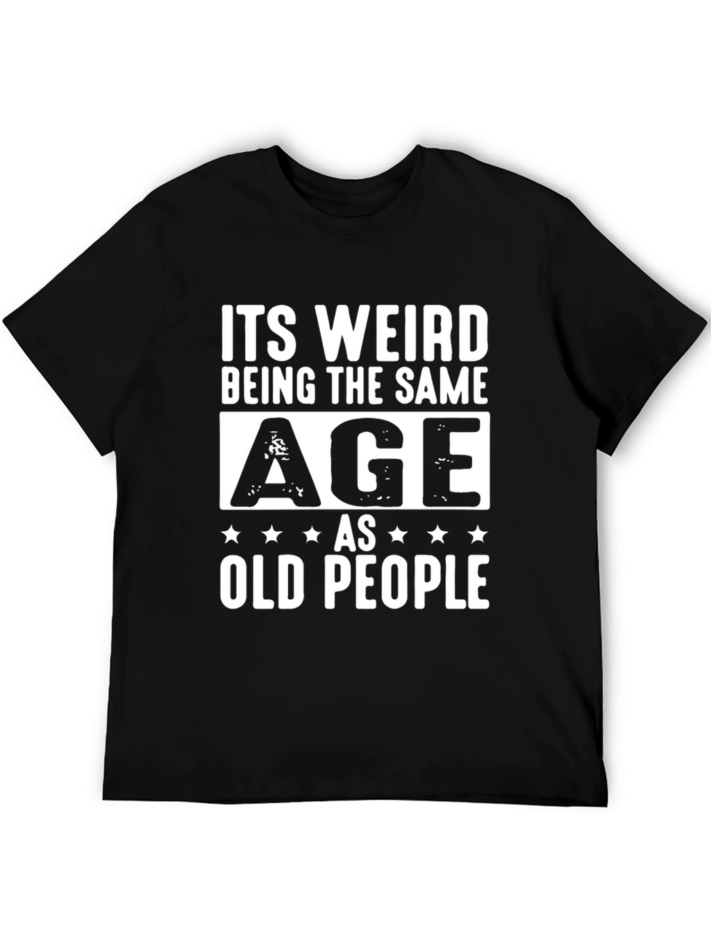 Funny Same Age as Old People Black T-Shirt