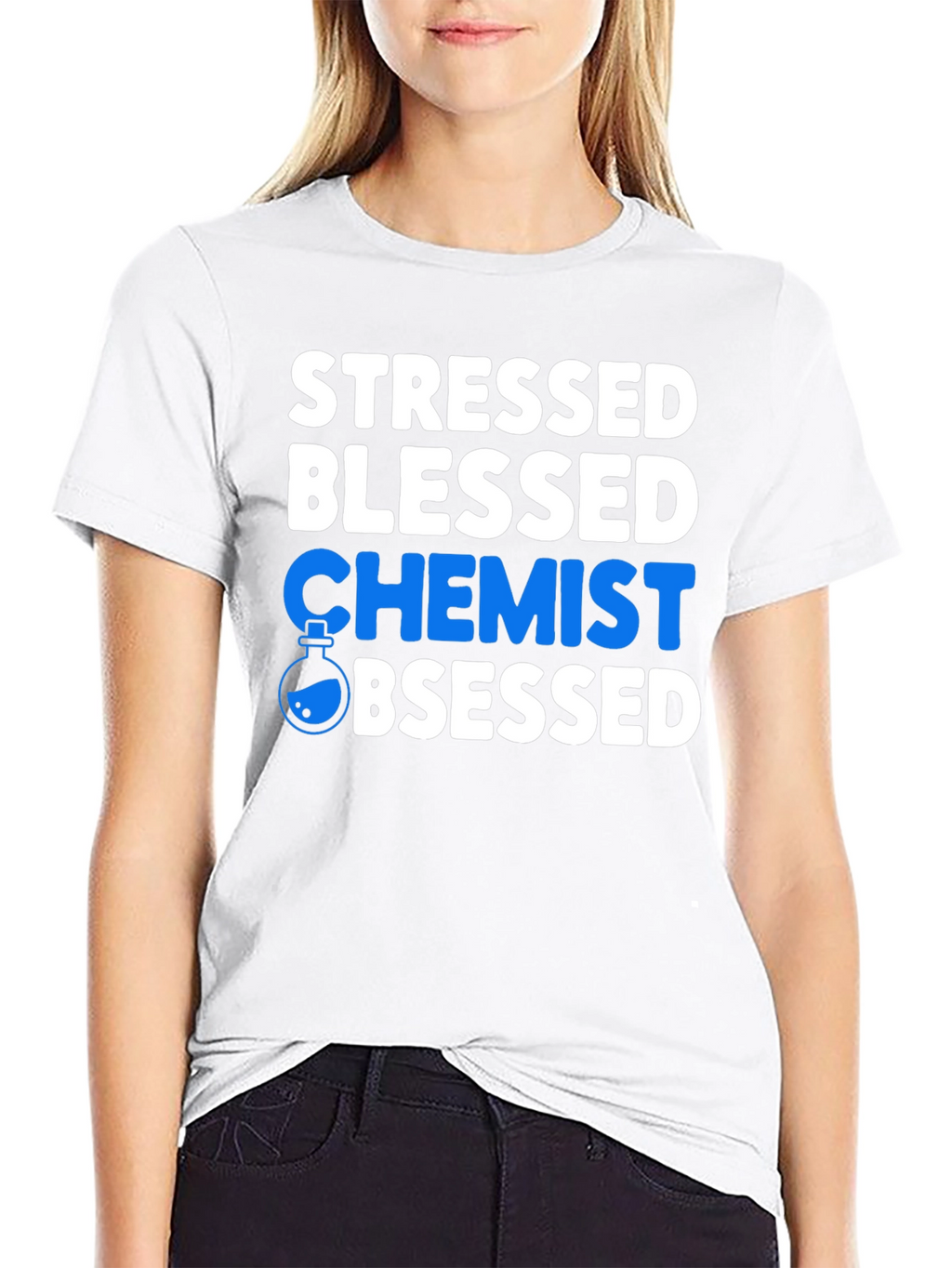Stressed Blessed Chemist Obsessed T-Shirt