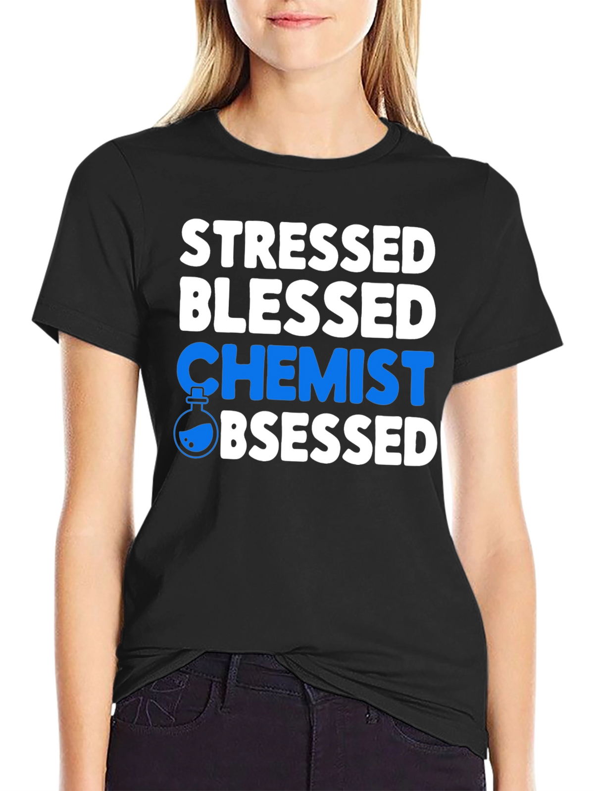 Stressed Blessed Chemist Obsessed T-Shirt