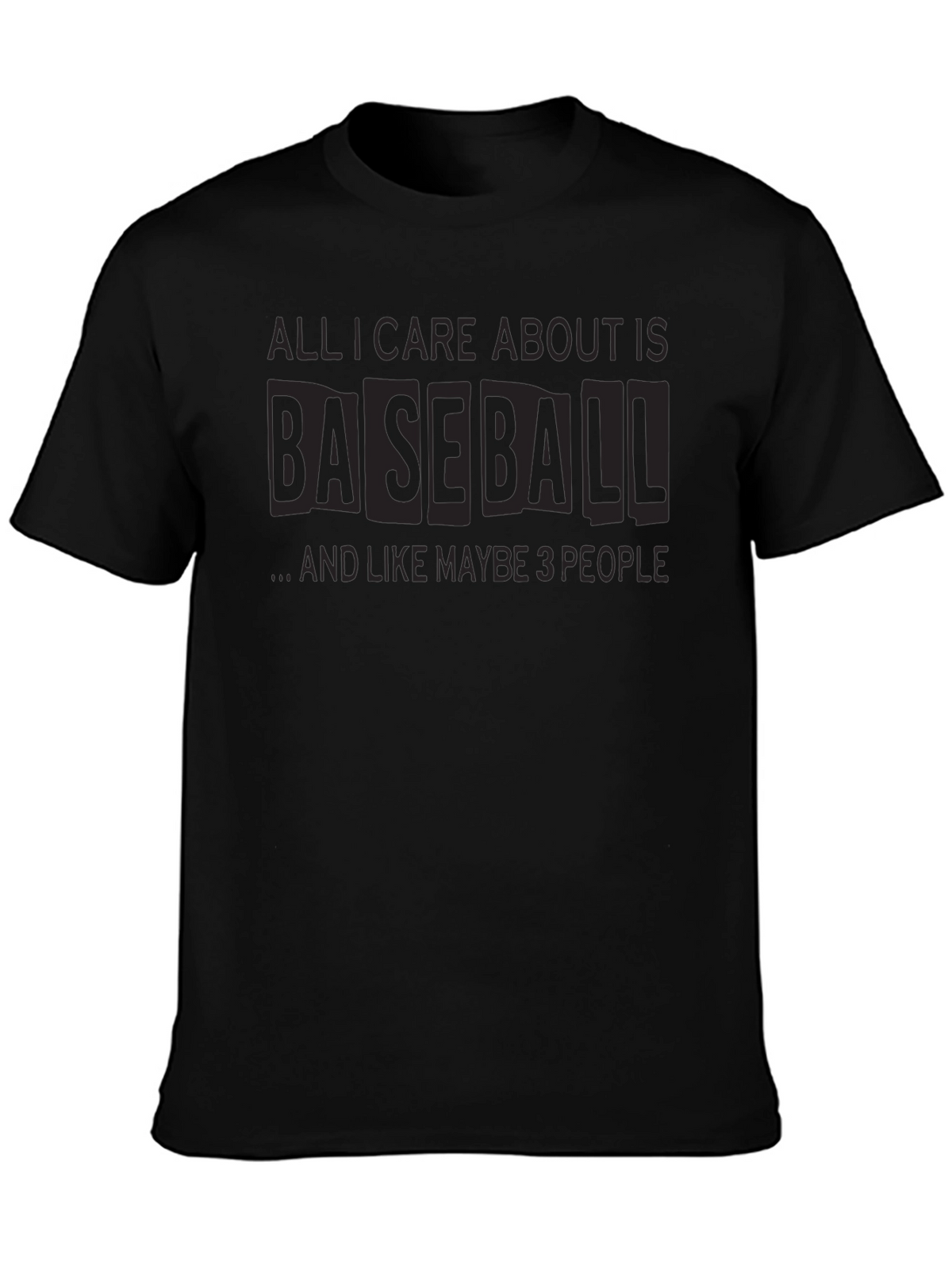 Baseball Fan T-Shirt: All I Care About is Baseball