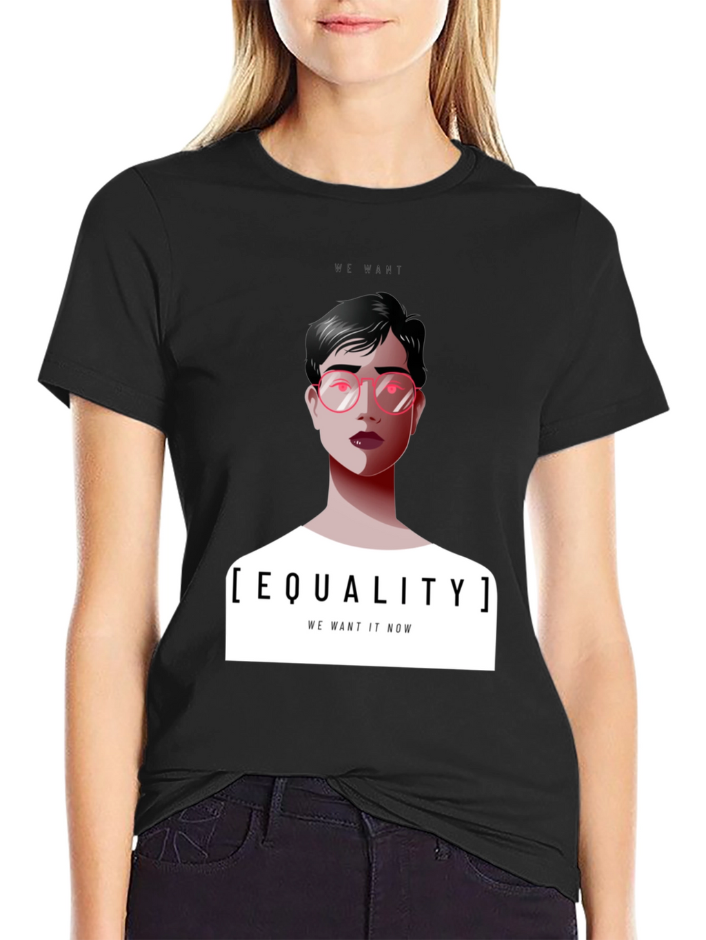 Equality T-Shirt - We Want It Now Graphic Tee