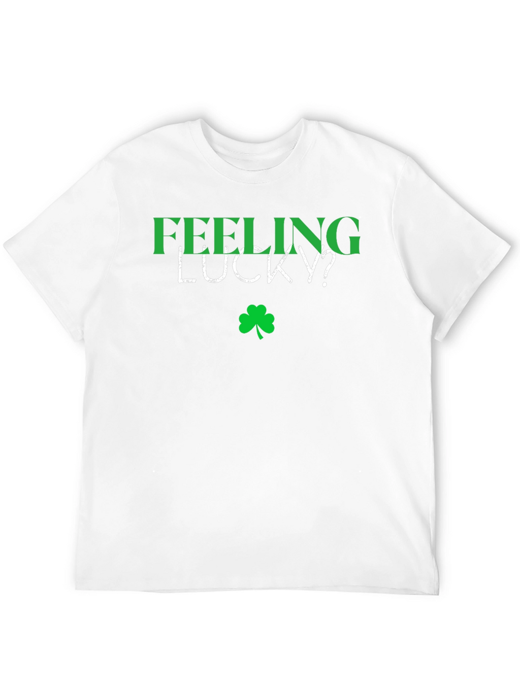 Feeling Lucky? Shamrock Graphic Tee
