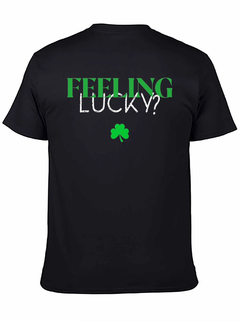 Feeling Lucky? Shamrock Graphic Tee