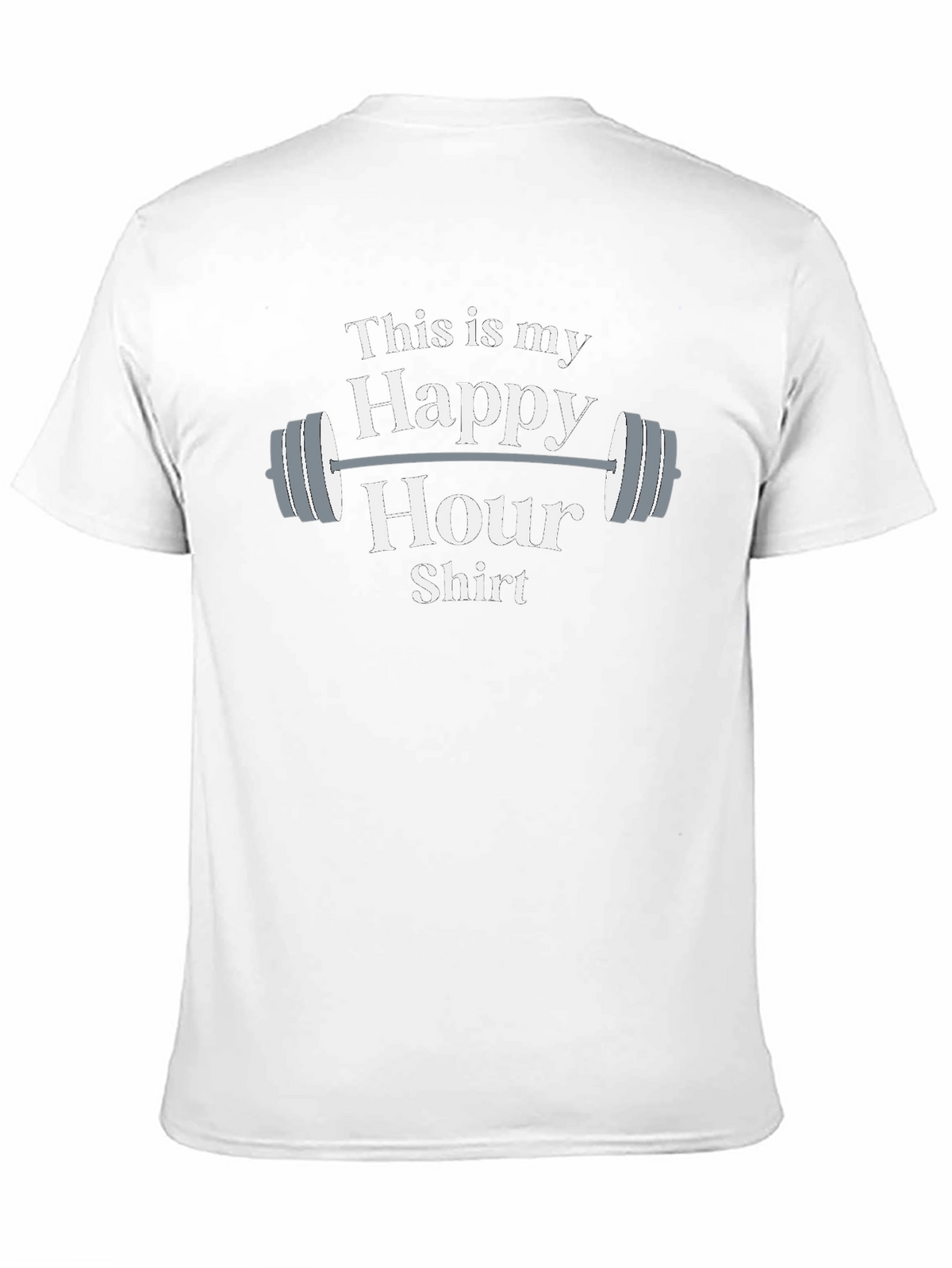 Funny Gym Happy Hour Shirt - Workout Apparel