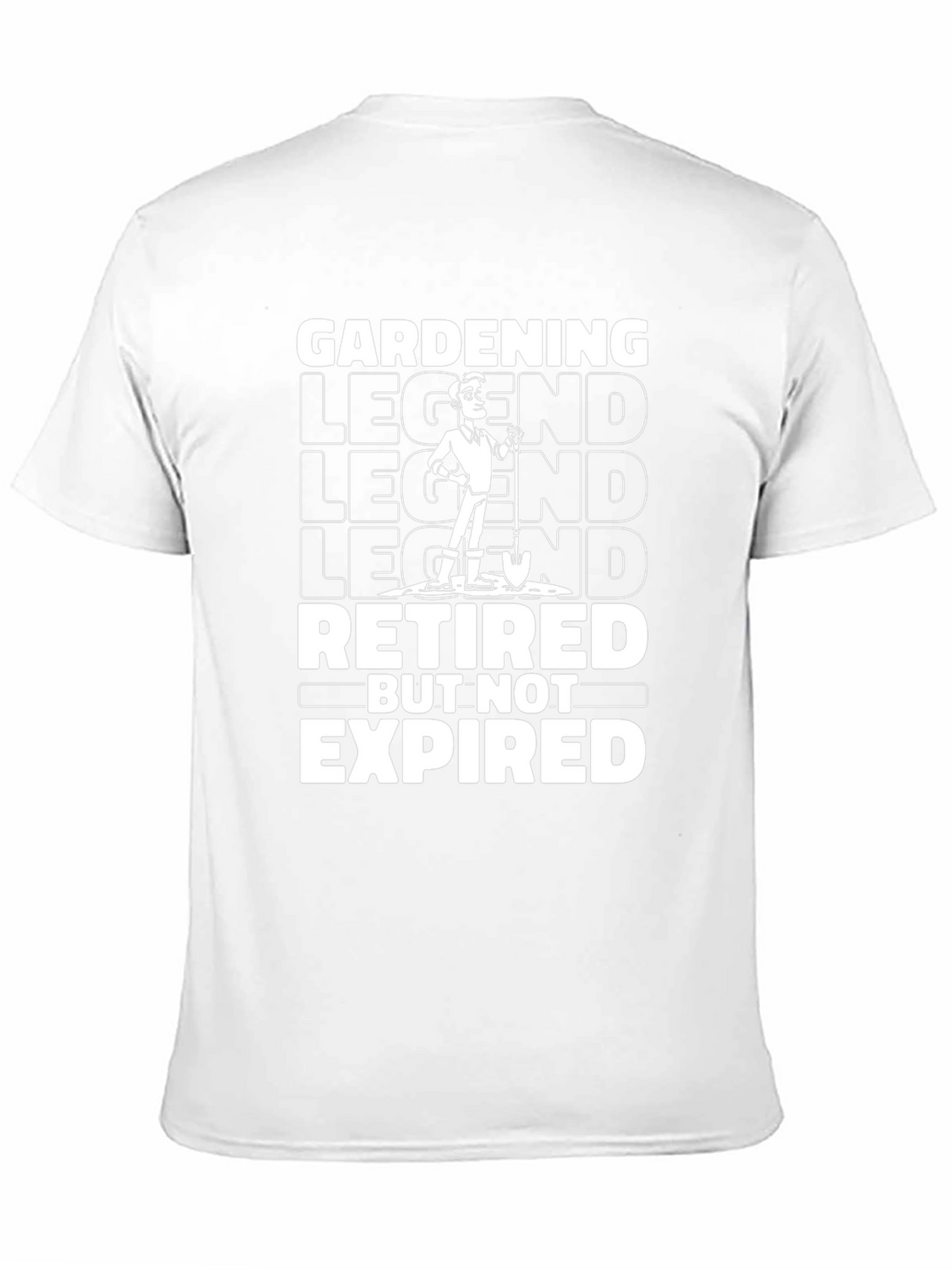 Gardening Legend T-Shirt - Retired But Not Expired