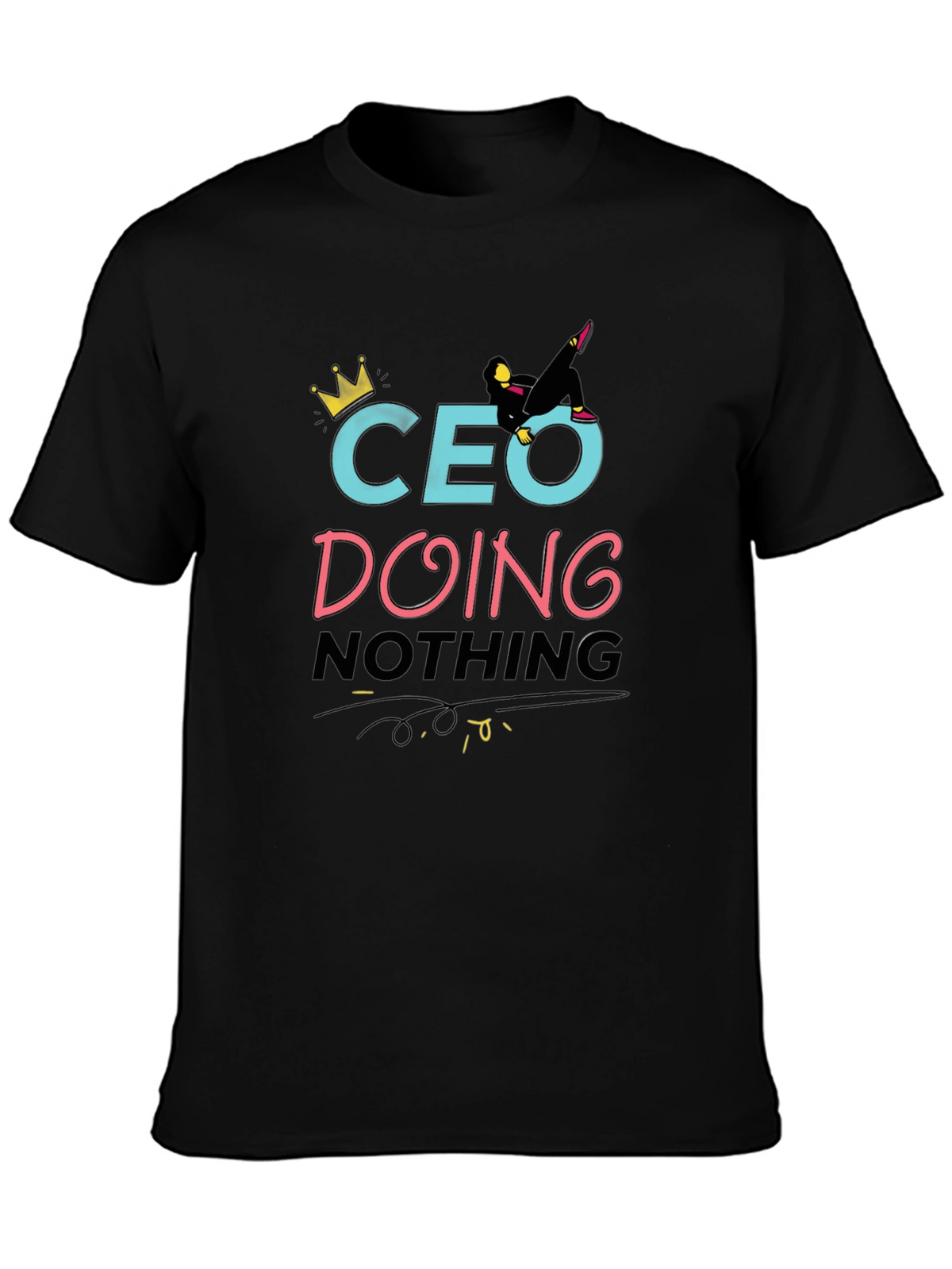 CEO Doing Nothing Black T-Shirt