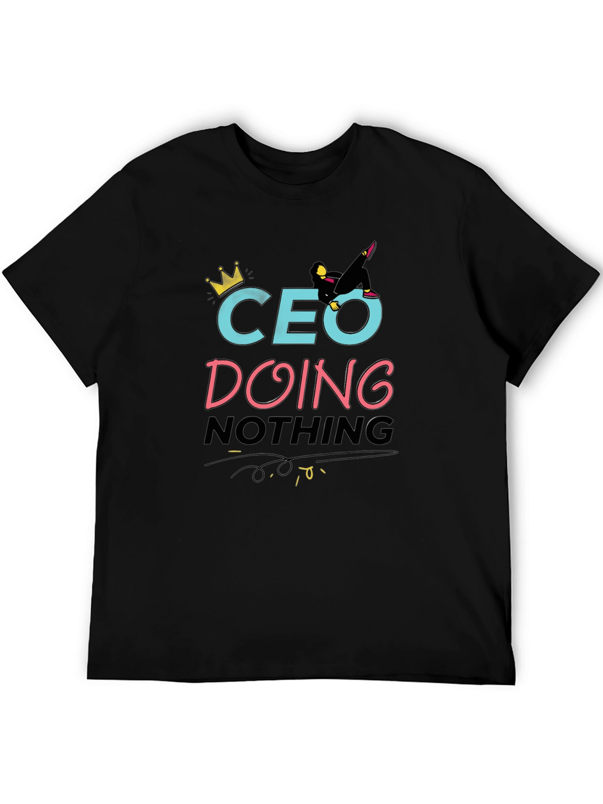 CEO Doing Nothing Black T-Shirt
