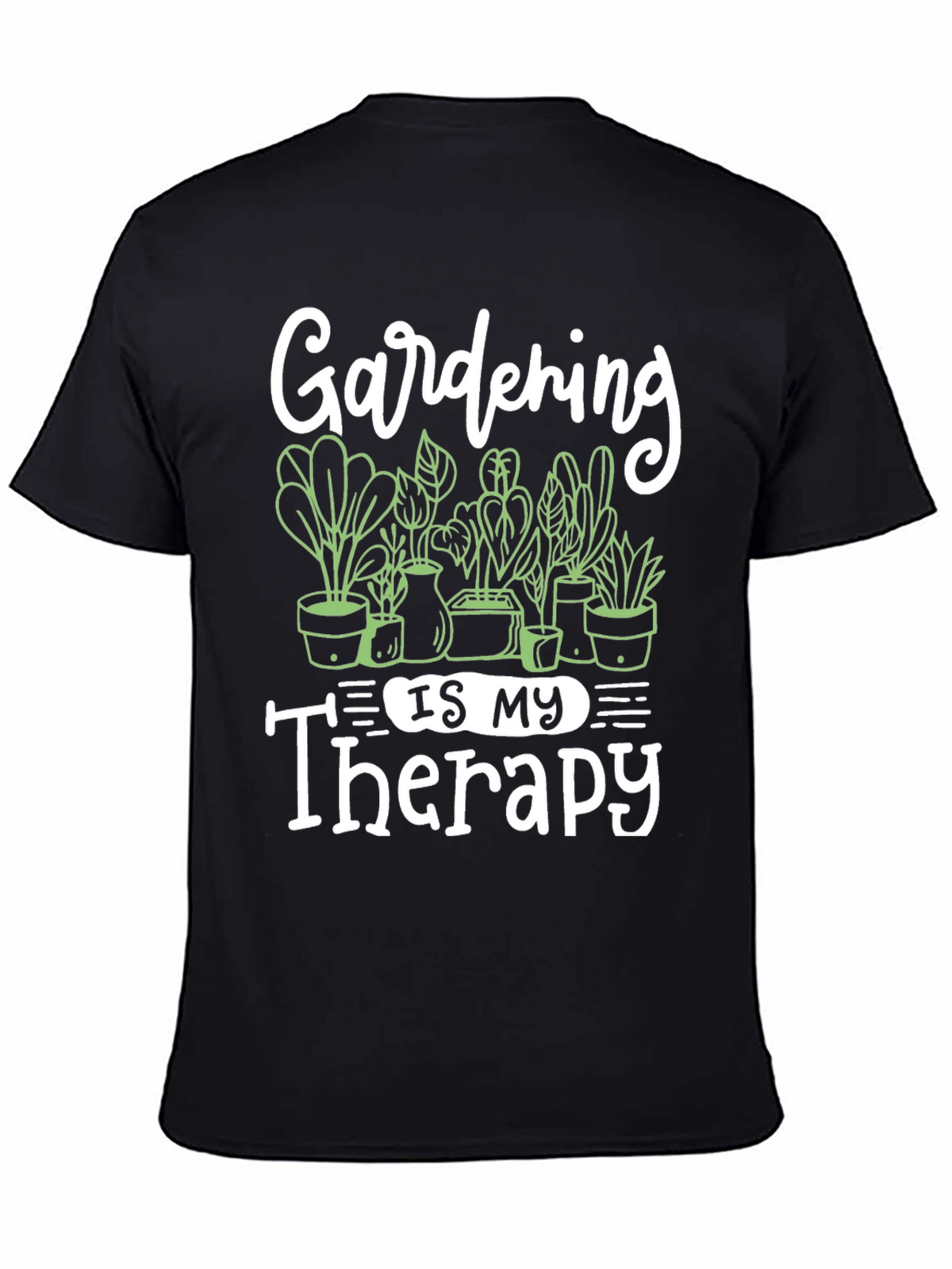 Gardening Is My Therapy T-Shirt