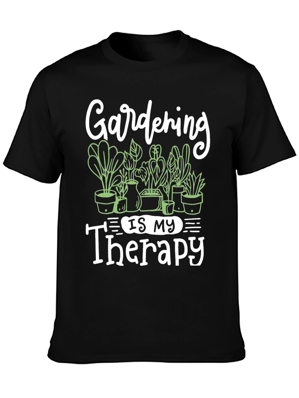 Gardening Is My Therapy T-Shirt