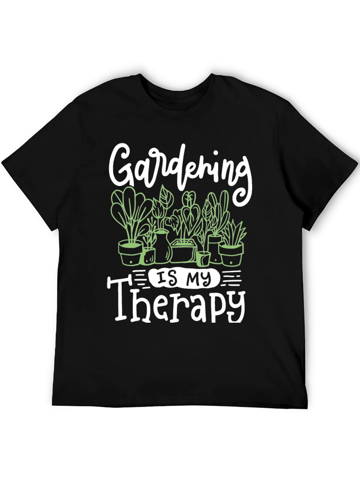 Gardening Is My Therapy T-Shirt