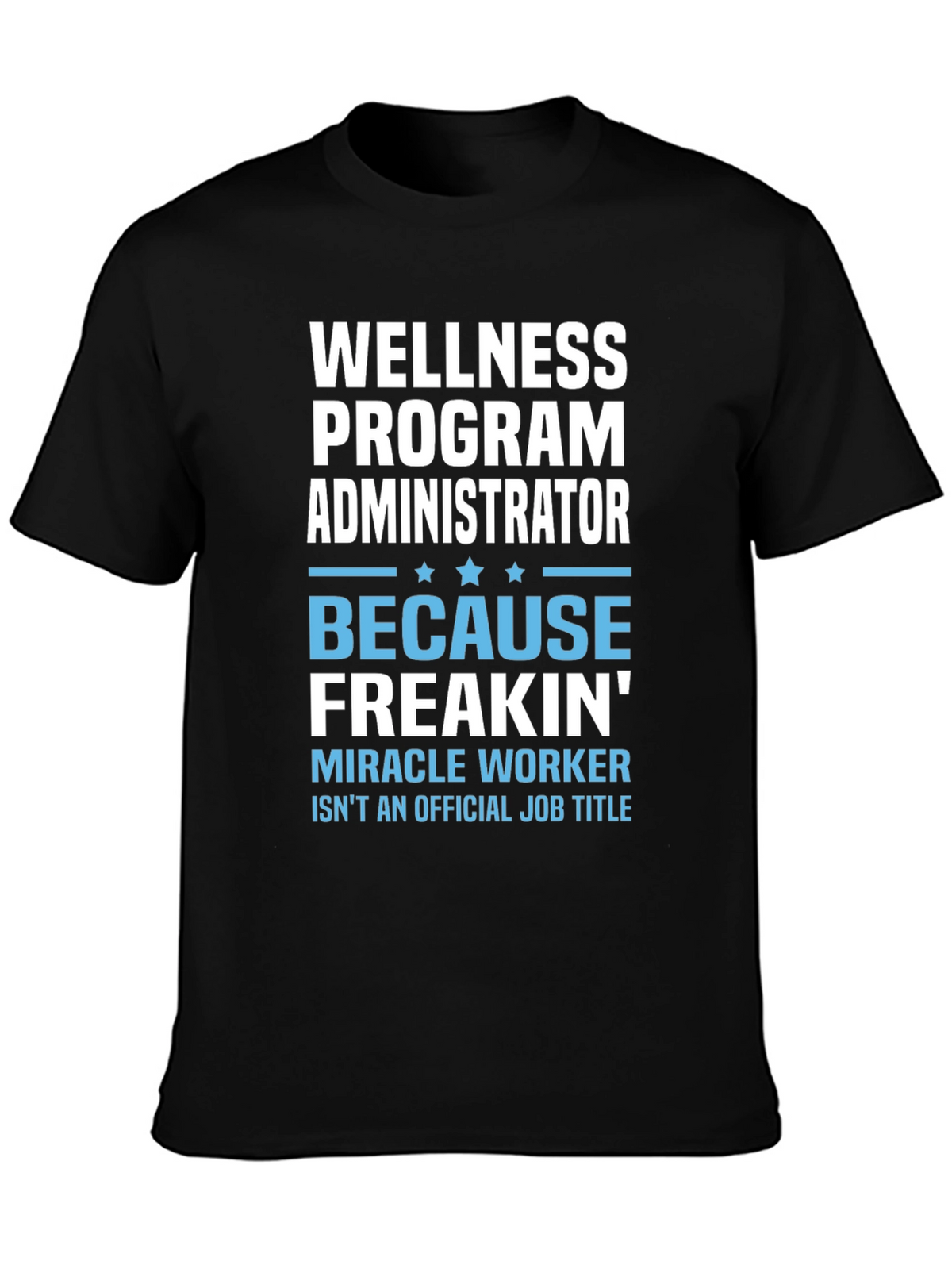 Wellness Program Administrator T-Shirt