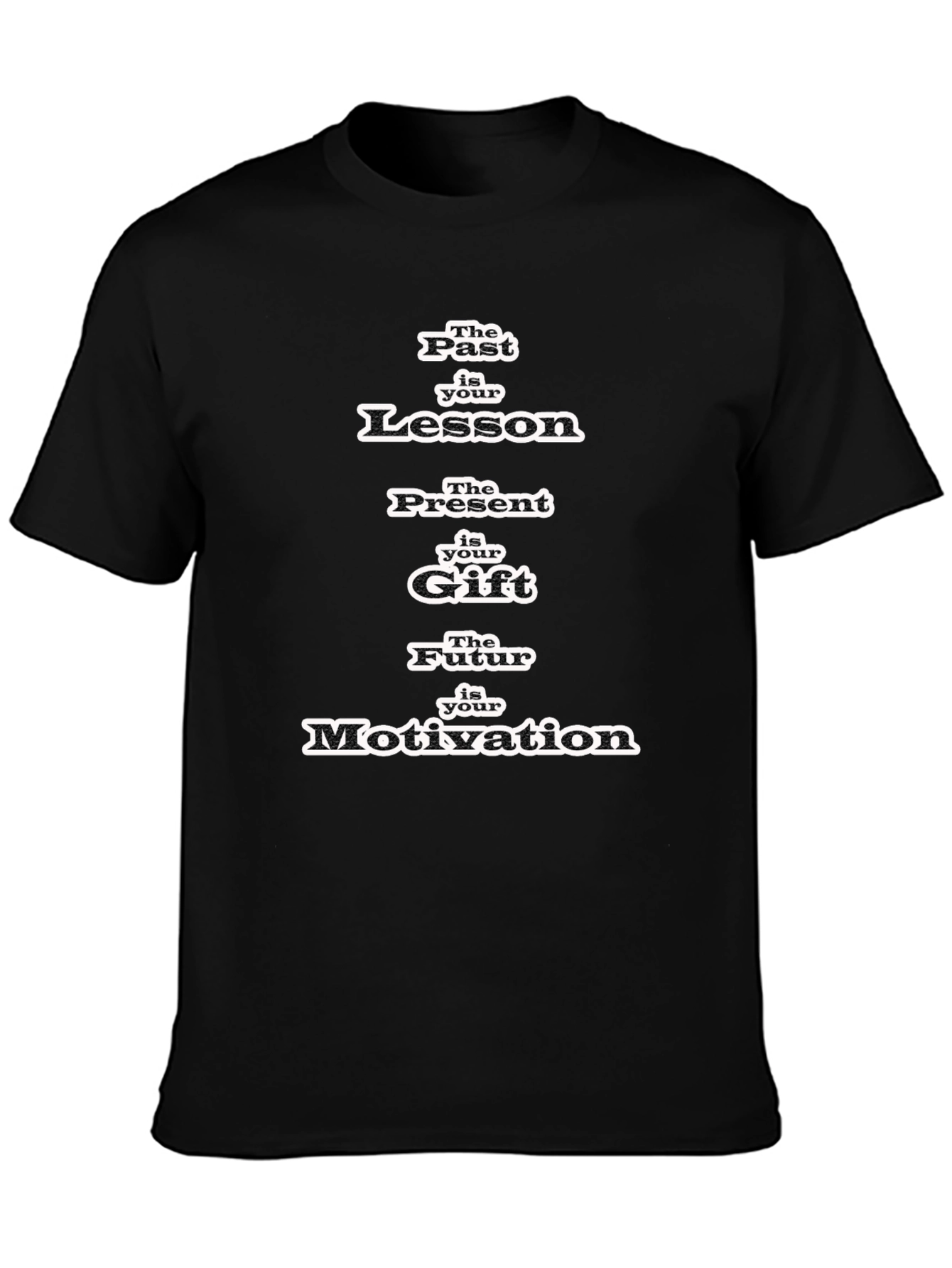 Past Lesson Present Gift Future Motivation T-Shirt