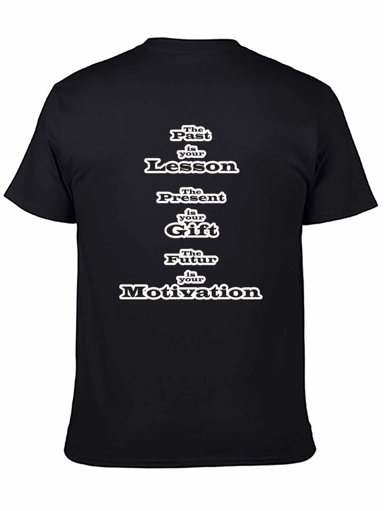 Past Lesson Present Gift Future Motivation T-Shirt