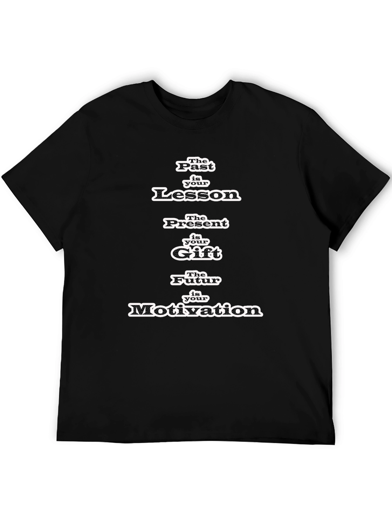 Past Lesson Present Gift Future Motivation T-Shirt