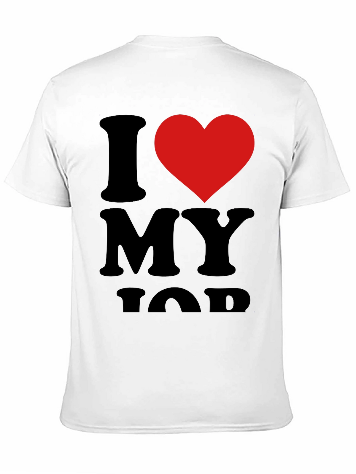 I Love My Job Black T-Shirt with Red Heart