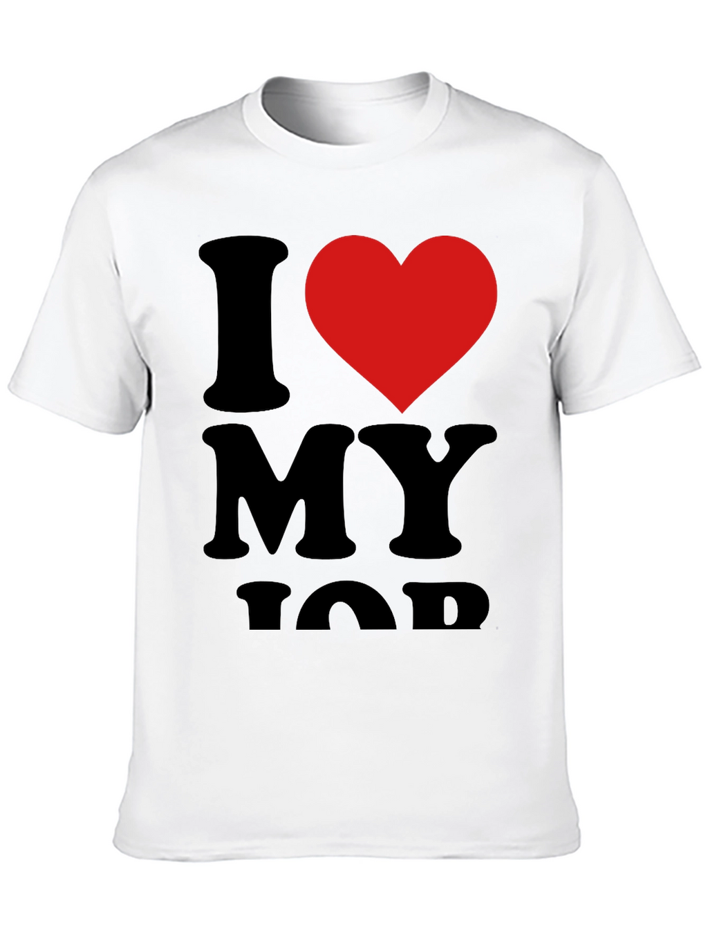 I Love My Job Black T-Shirt with Red Heart