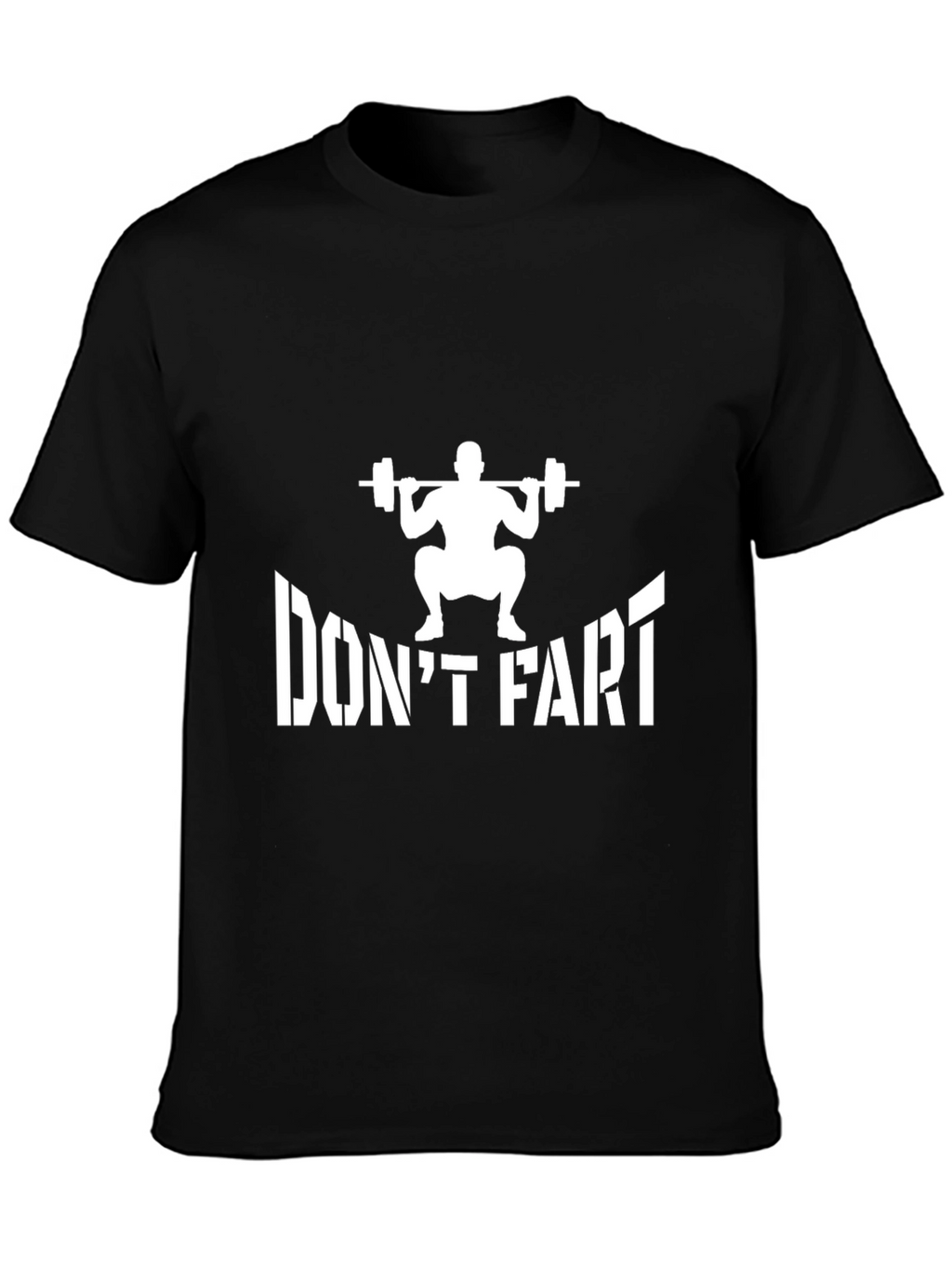 Dont Fart Squat Funny Gym T-Shirt