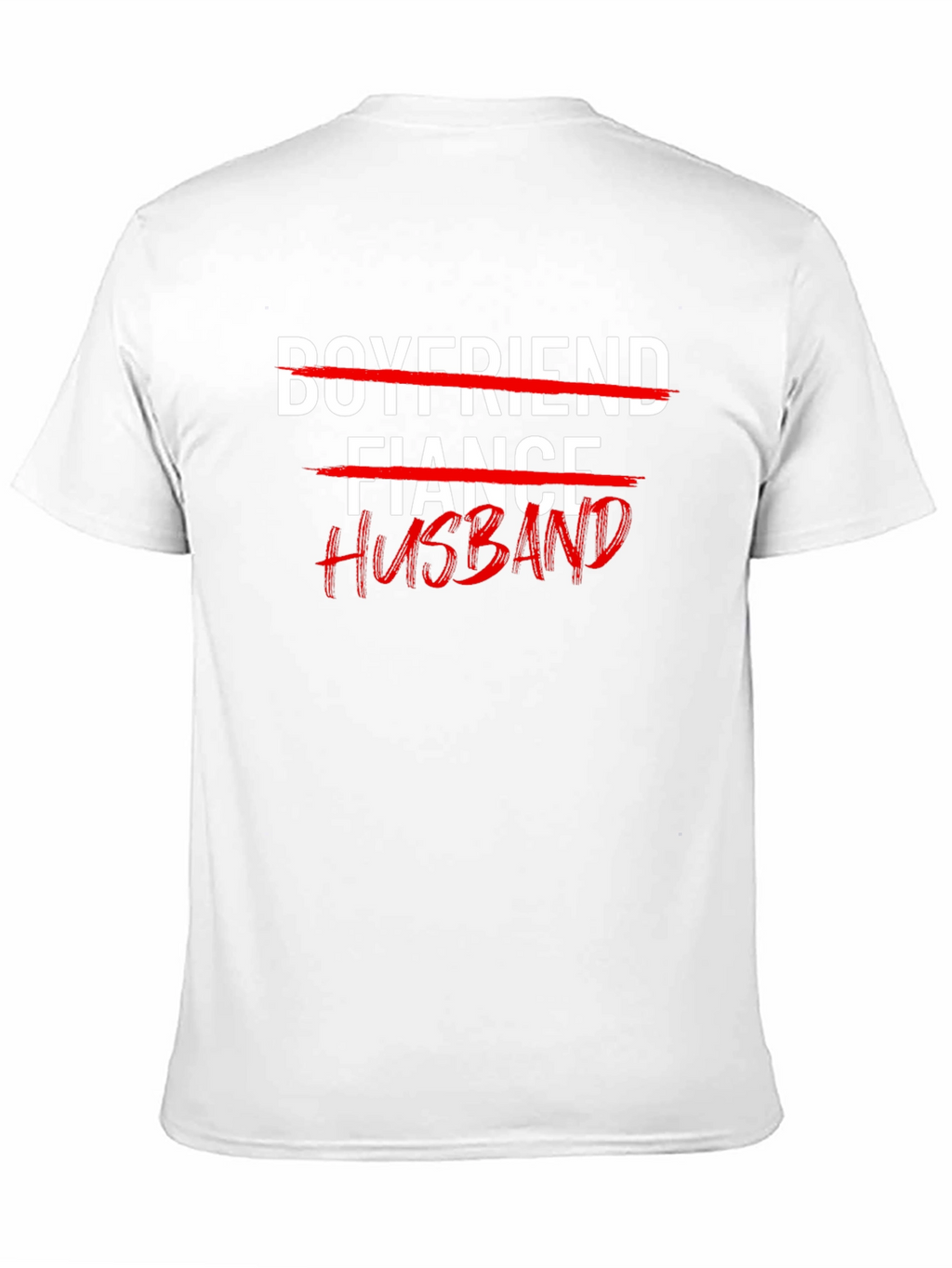 Husband T-Shirt: Crossed Out Fiance & Boyfriend Tee
