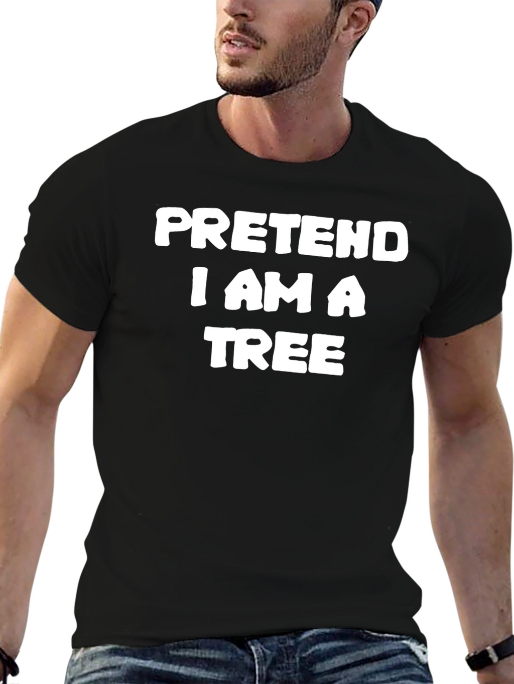 Pretend I Am A Tree Funny T-Shirt