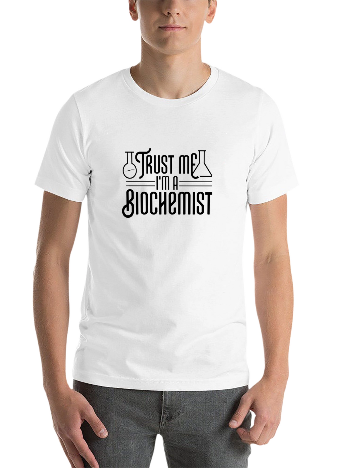 Trust Me Im A Biochemist Graphic T-Shirt