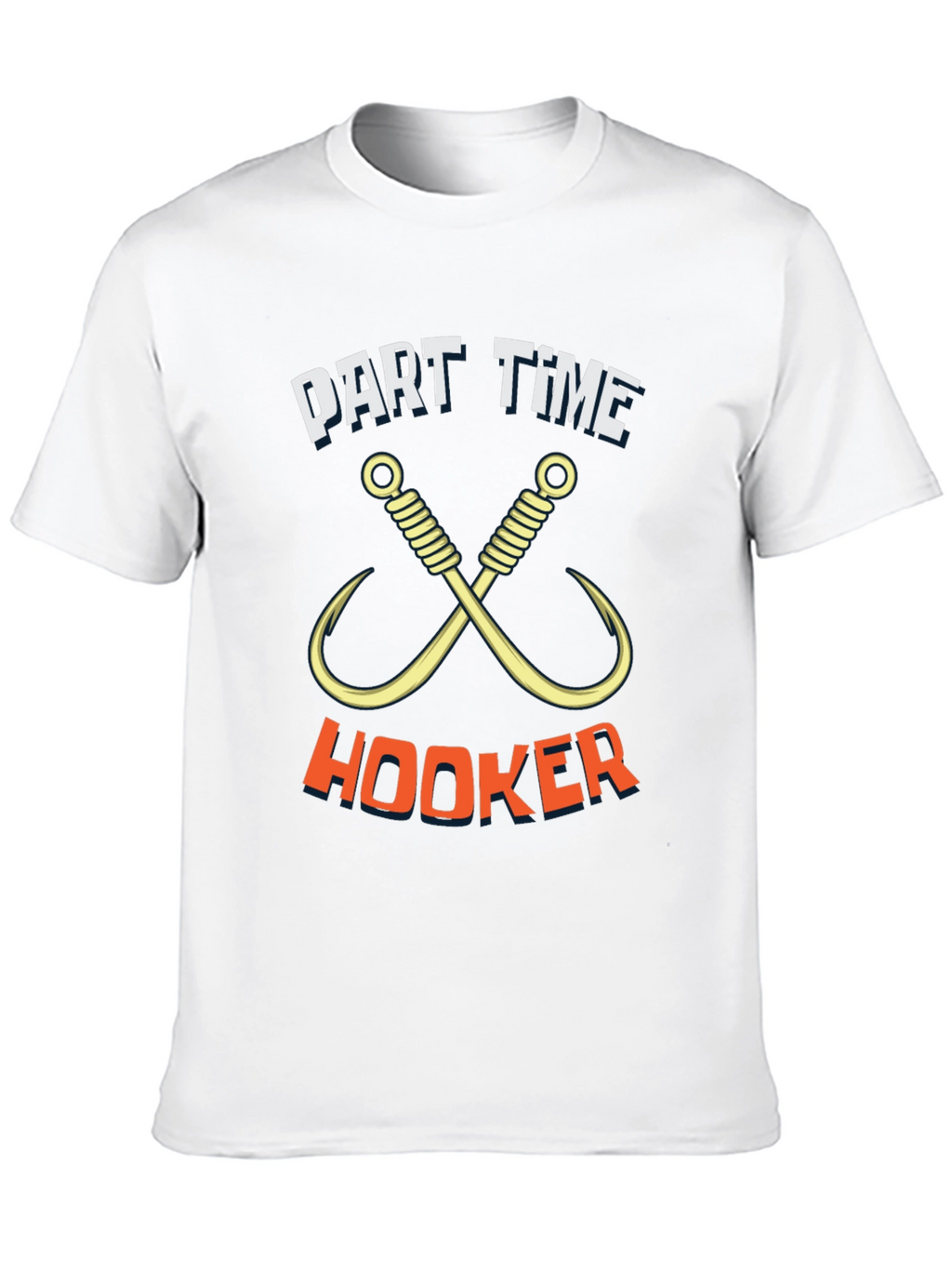 Part Time Hooker Fishing T-Shirt