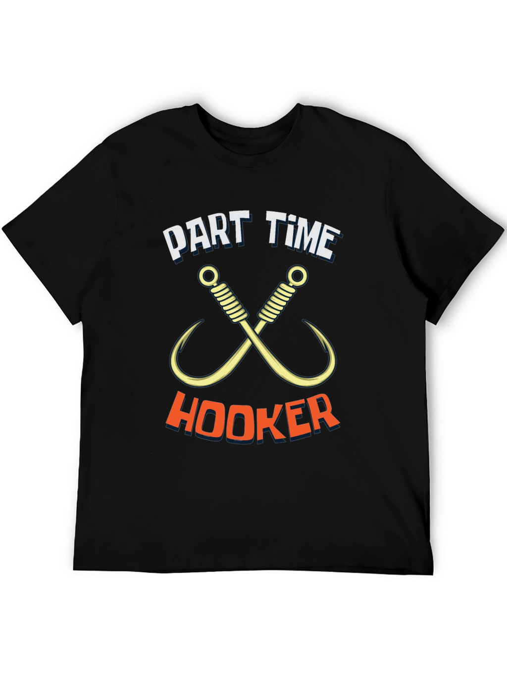 Part Time Hooker Fishing T-Shirt