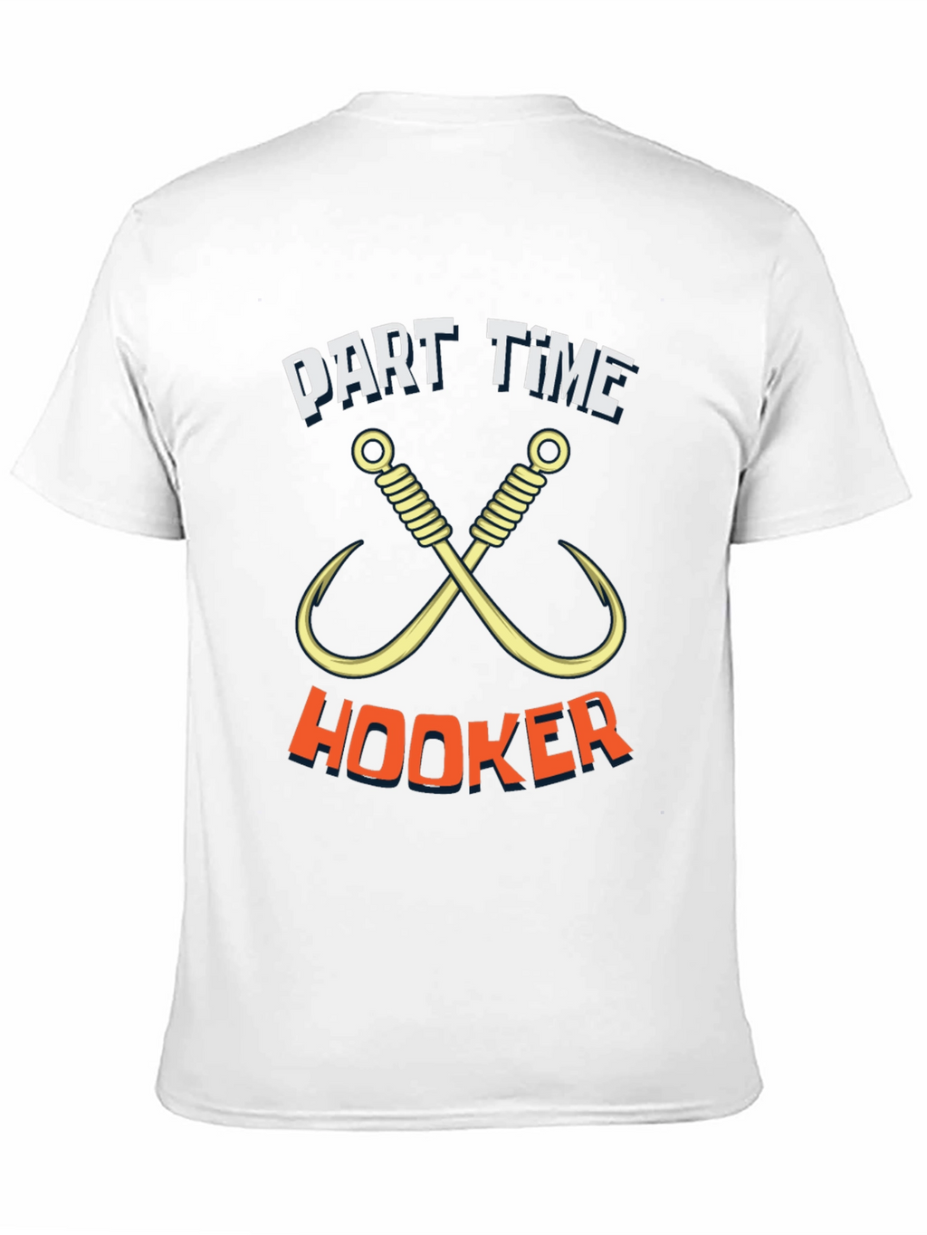 Part Time Hooker Fishing T-Shirt
