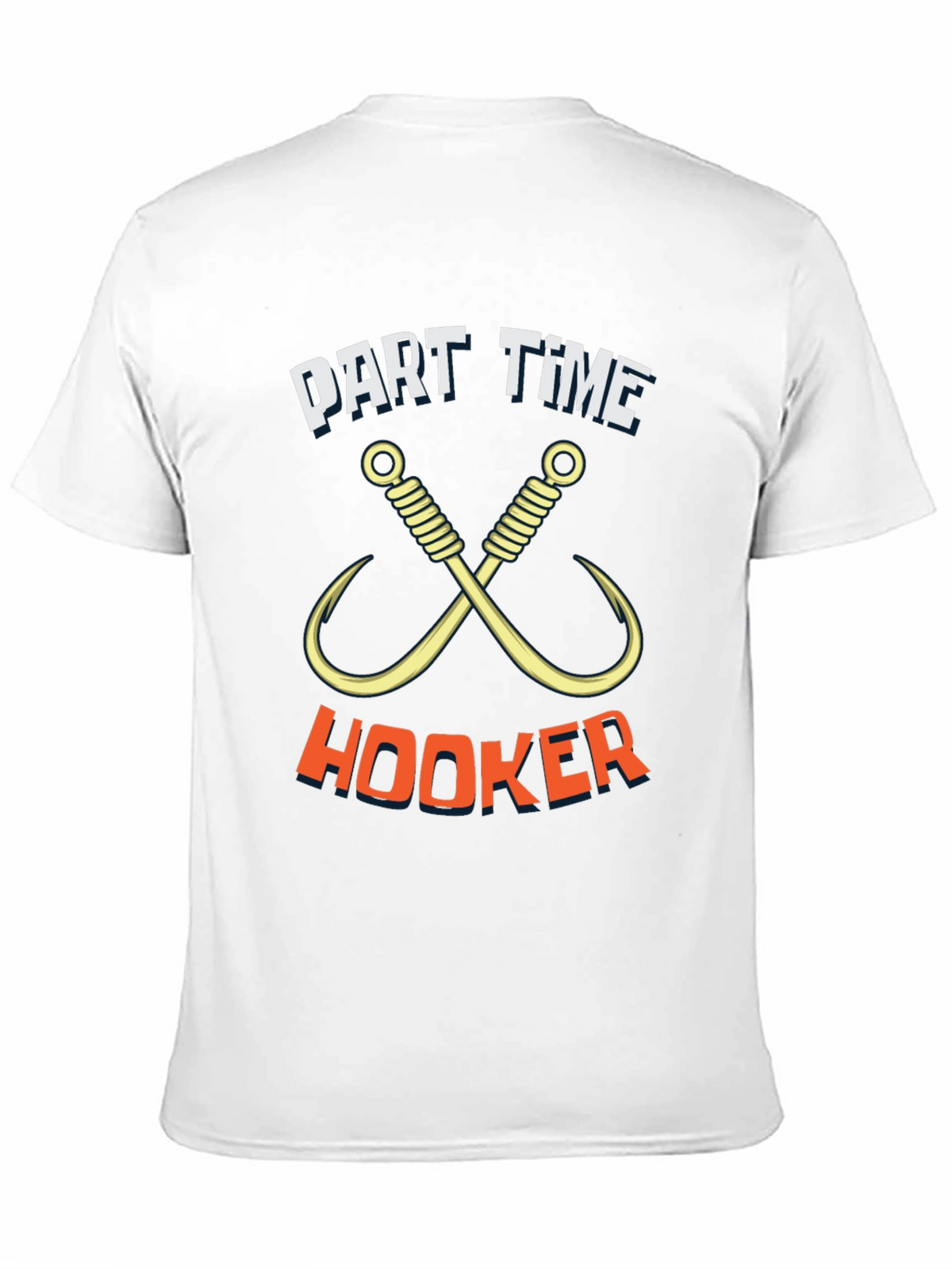 Part Time Hooker Fishing T-Shirt