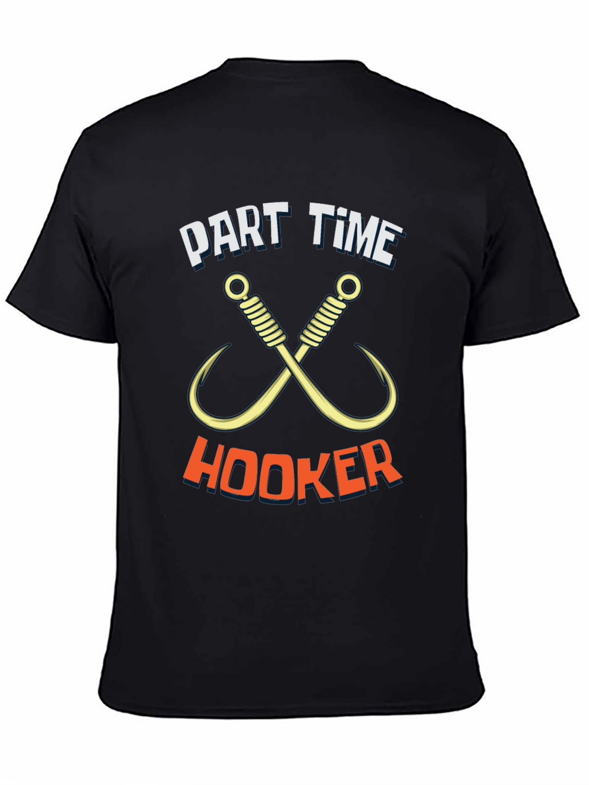 Part Time Hooker Fishing T-Shirt