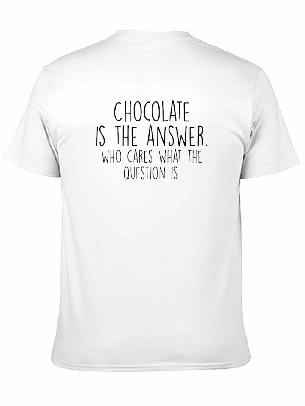 Chocolate is the Answer T-Shirt - Unisex Black Tee