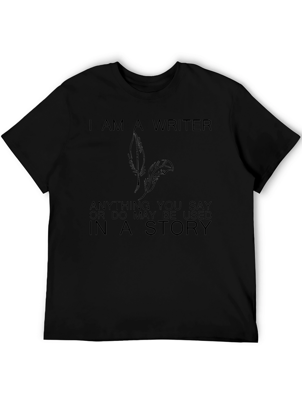 I Am A Writer T-Shirt - Story Inspiration