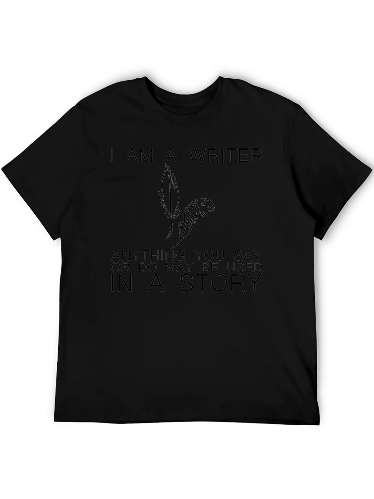 I Am A Writer T-Shirt - Story Inspiration