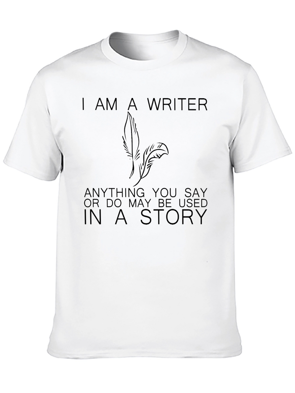 I Am A Writer T-Shirt - Story Inspiration