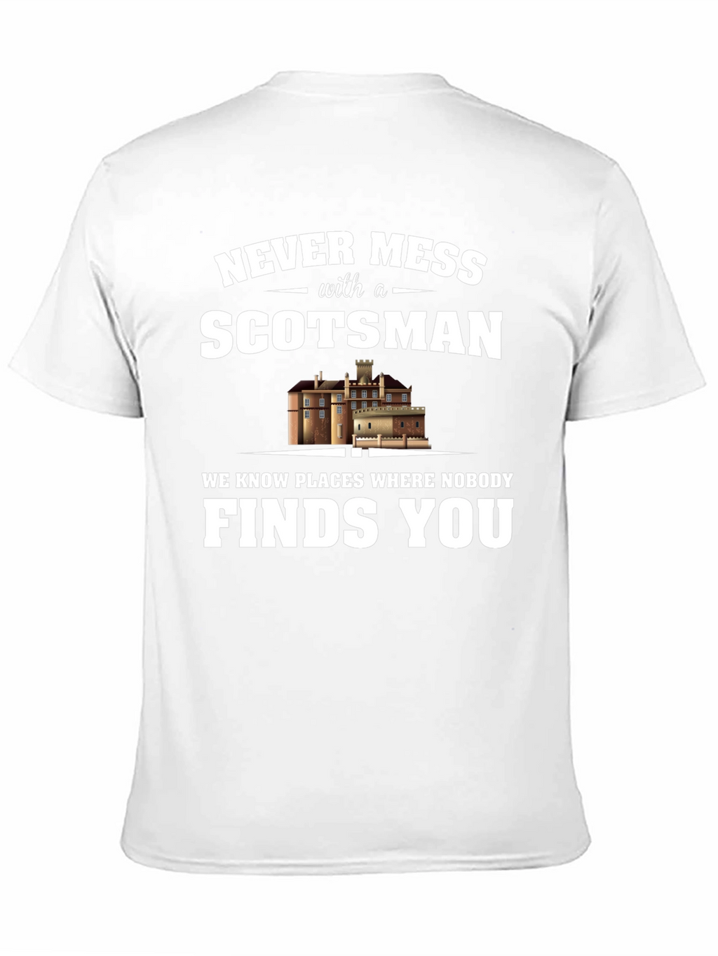 Never Mess with a Scotsman Graphic Tee