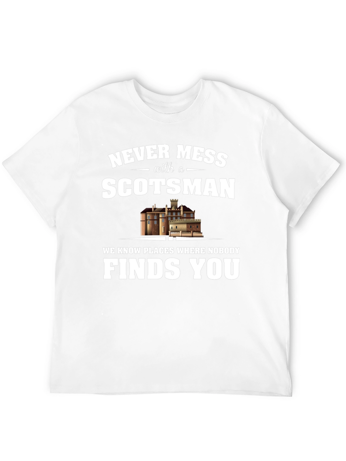 Never Mess with a Scotsman Graphic Tee