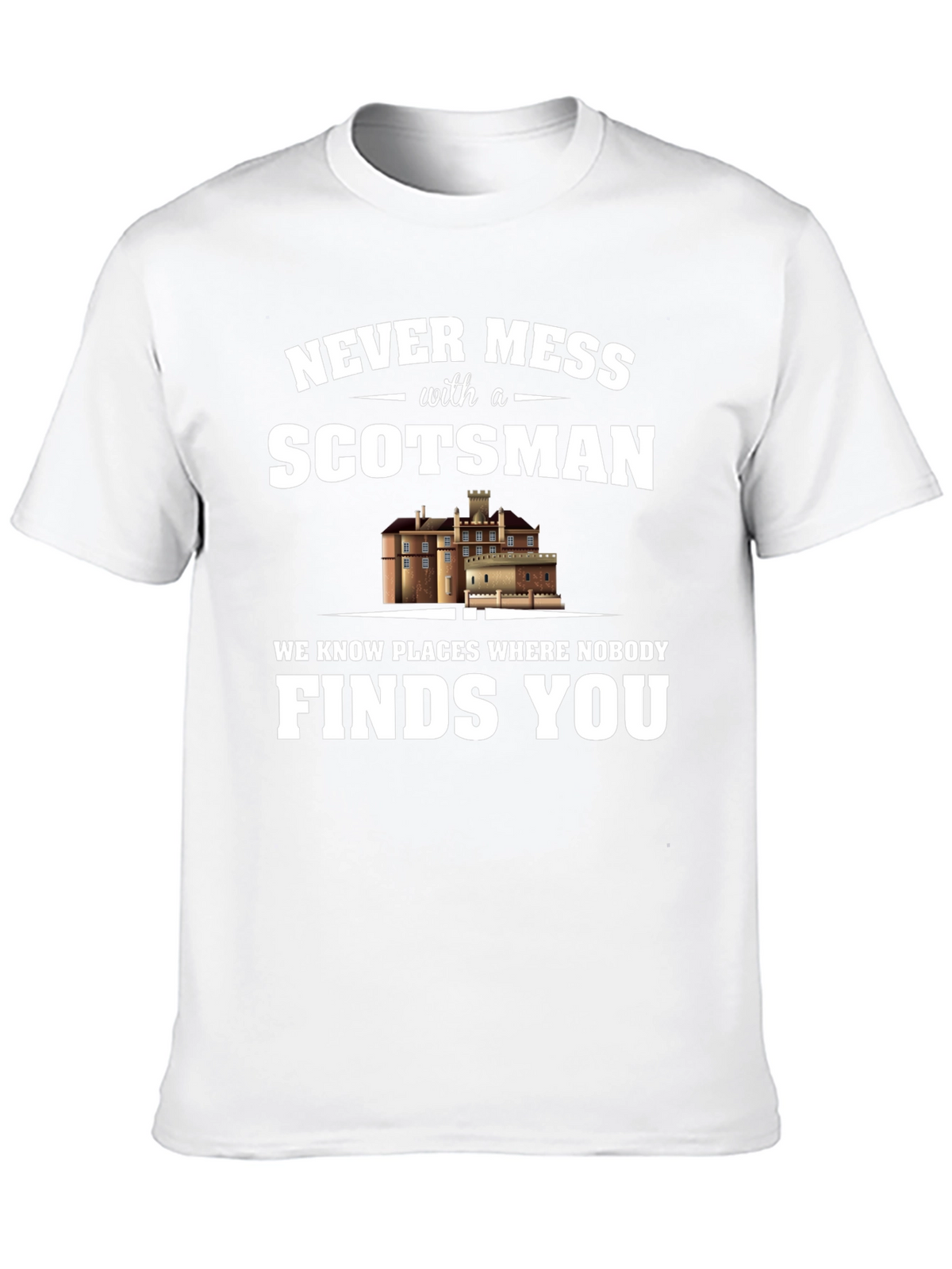 Never Mess with a Scotsman Graphic Tee