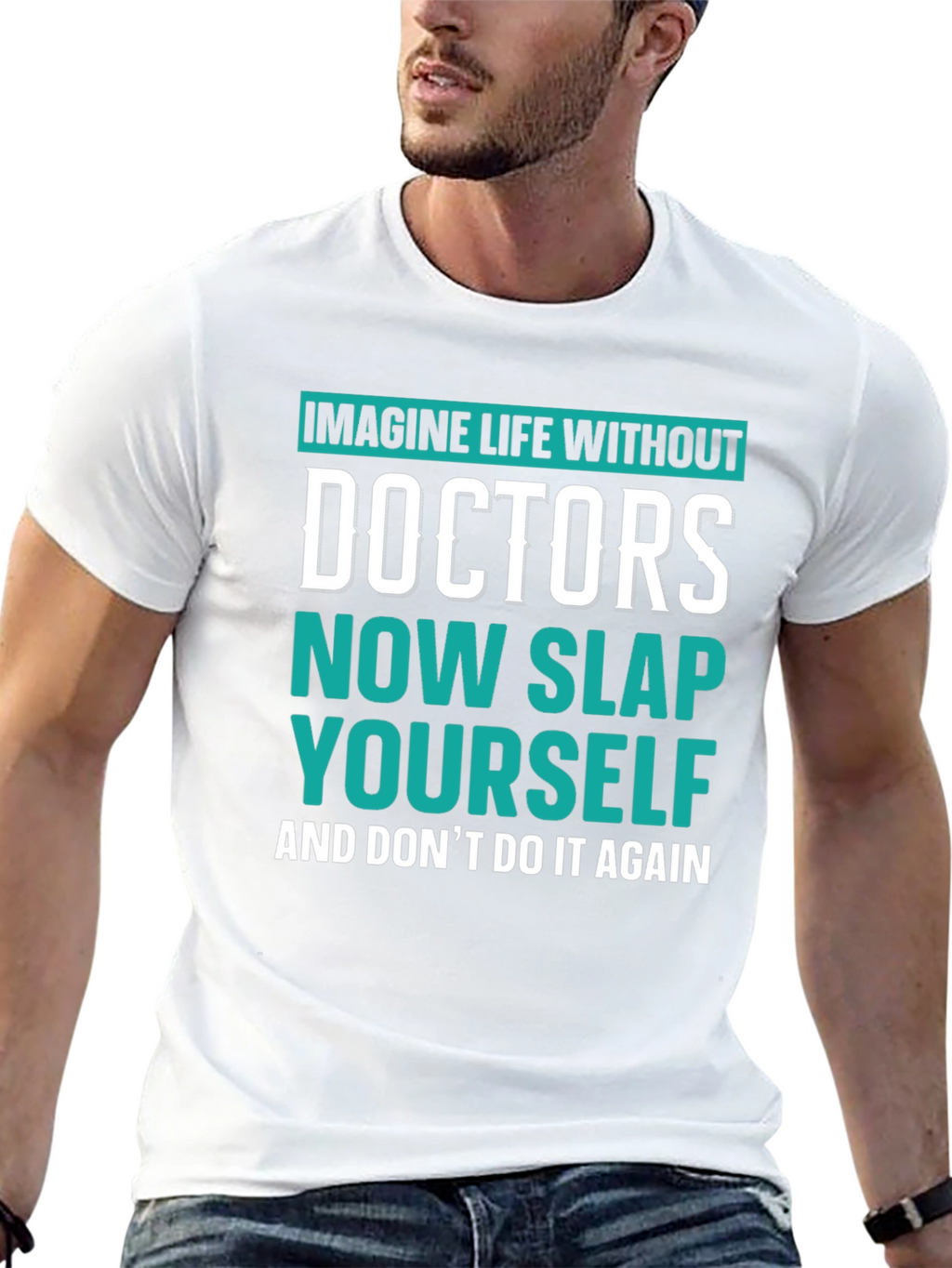 Imagine Life Without Doctors T-Shirt