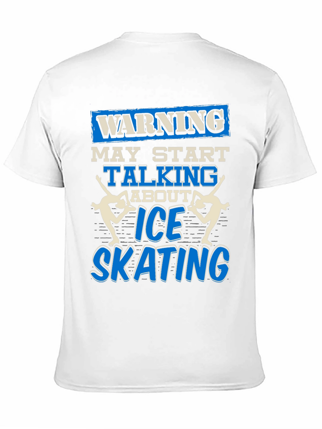 Warning Ice Skating T-Shirt