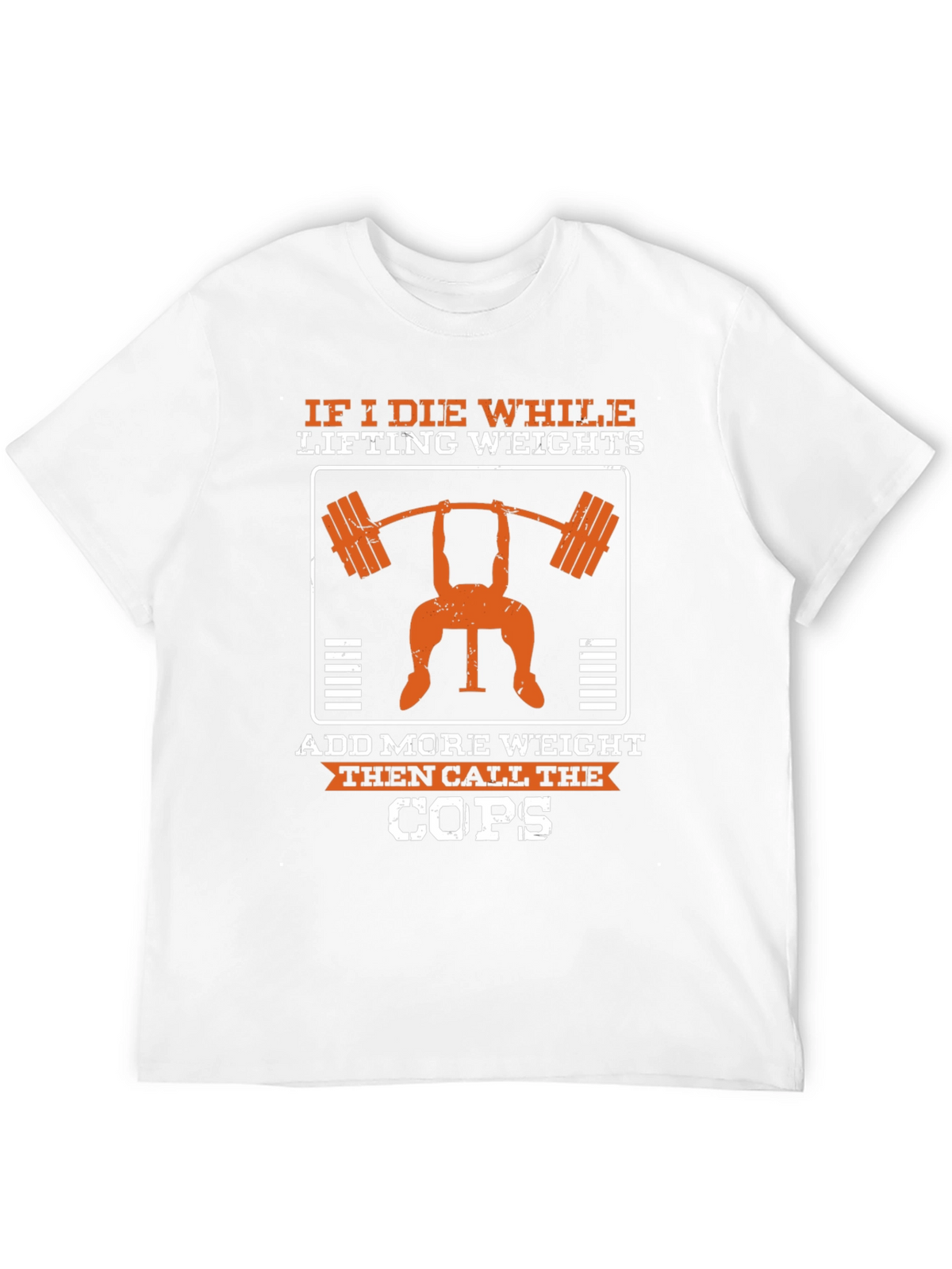 If I Die Lifting Weights Funny Gym T-Shirt