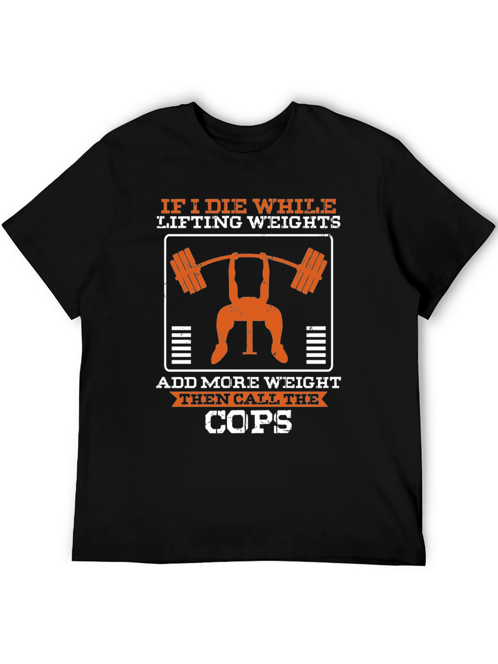 If I Die Lifting Weights Funny Gym T-Shirt