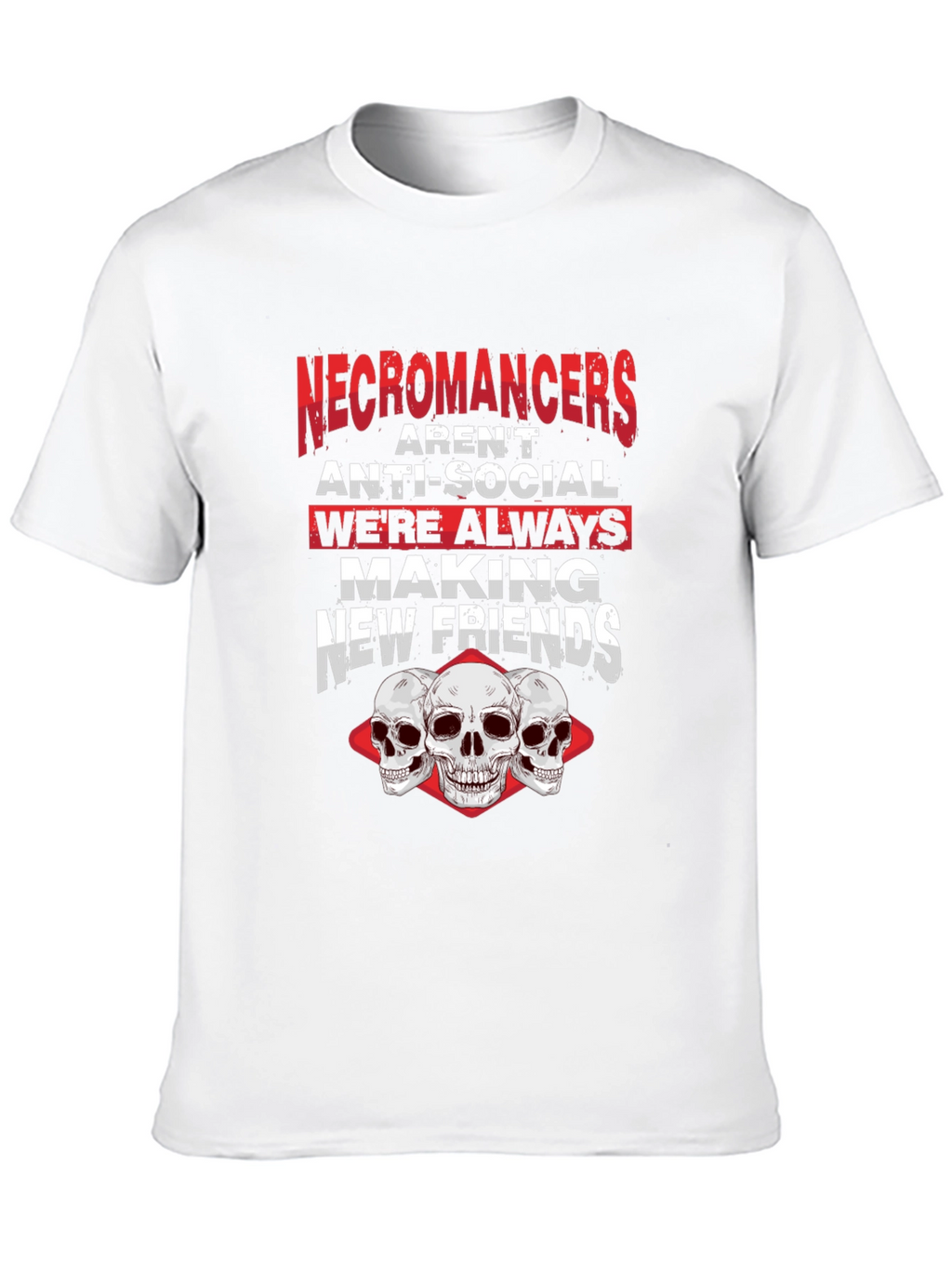 Necromancers Making New Friends T-Shirt